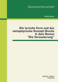 Die lyrische Form und das metaphysische Konzept Brochs in dem Roman Die Verzauberung