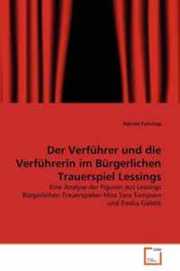 Der Verfuhrer und die Verfuhrerin im Burgerlichen Trauerspiel Lessings