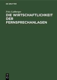 Die Wirtschaftlichkeit der Fernsprechanlagen