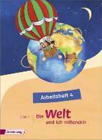 Die Welt - und ich mittendrin 4. Arbeitsheft