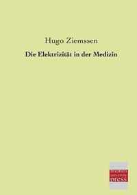 Die Elektrizitat in Der Medizin