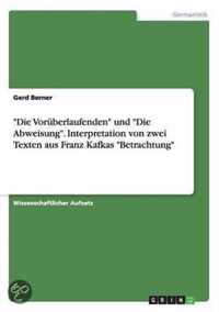 Die Voruberlaufenden und Die Abweisung. Interpretation von zwei Texten aus Franz Kafkas Betrachtung