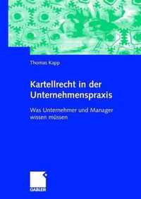 Kartellrecht in der Unternehmenspraxis