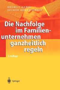 Die Nachfolge Im Familienunternehmen Ganzheitlich Regeln