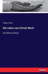 Die Lehre von Christi Werk