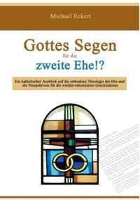 Gottes Segen fur die zweite Ehe!?