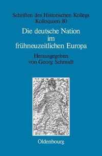 Die deutsche Nation im fruhneuzeitlichen Europa