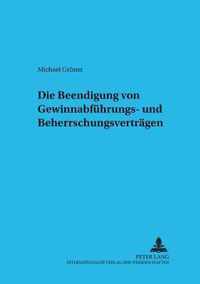 Die Beendigung Von Gewinnabfuehrungs- Und Beherrschungsvertraegen