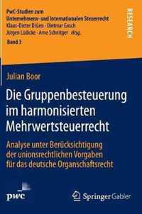 Die Gruppenbesteuerung im harmonisierten Mehrwertsteuerrecht