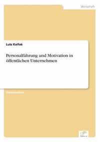 Personalfuhrung und Motivation in oeffentlichen Unternehmen