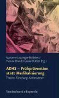 ADHS - Fruhpravention Statt Medikalisierung