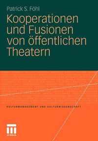 Kooperationen Und Fusionen Von OEffentlichen Theatern