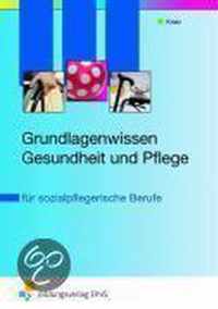 Grundlagenwissen Gesundheit und Pflege