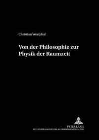 Von Der Philosophie Zur Physik Der Raumzeit