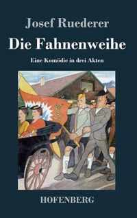 Die Fahnenweihe