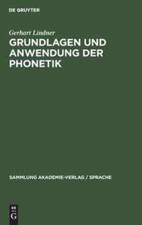 Grundlagen und Anwendung der Phonetik