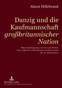 Danzig und die Kaufmannschaft großbritannischer Nation