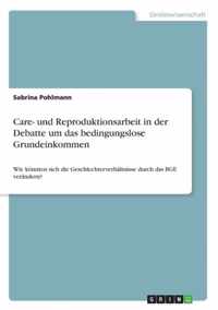 Care- und Reproduktionsarbeit in der Debatte um das bedingungslose Grundeinkommen