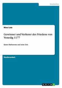 Gewinner und Verlierer des Friedens von Venedig 1177