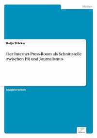 Der Internet-Press-Room als Schnittstelle zwischen PR und Journalismus