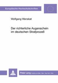 Der Richterliche Augenschein Im Deutschen Strafprozess