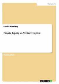 Private Equity vs. Venture Capital