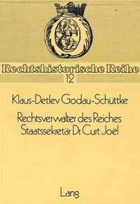 Rechtsverwalter Des Reiches. Staatssekretaer Dr. Curt Joel