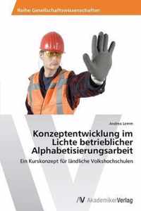 Konzeptentwicklung im Lichte betrieblicher Alphabetisierungsarbeit