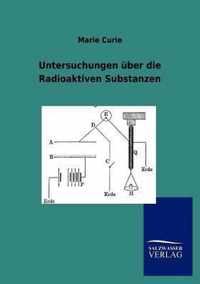 Untersuchungen uber die Radioaktiven Substanzen