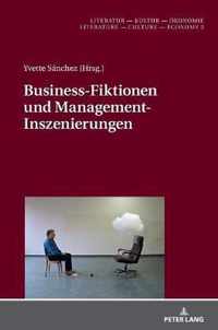 Business-Fiktionen Und Management-Inszenierungen