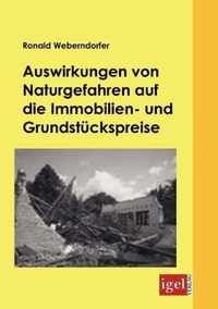 Auswirkungen von Naturgefahren auf die Immobilien- und Grundstuckspreise