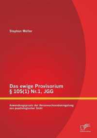 Das ewige Provisorium § 105(1) Nr.1, JGG: Anwendungspraxis der Heranwachsendenregelung aus psychologischer Sicht