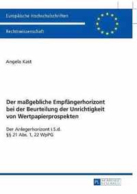 Der maßgebliche Empfängerhorizont bei der Beurteilung der Unrichtigkeit von Wertpapierprospekten