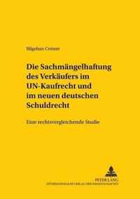 Die Sachmängelhaftung des Verkäufers im UN-Kaufrecht und im neuen deutschen Schuldrecht