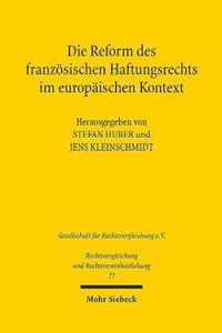 Die Reform des franzoesischen Haftungsrechts im europaischen Kontext