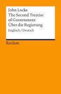 The Second Treatise of Government. Über die Regierung