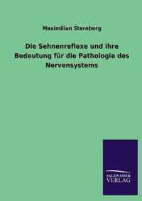 Die Sehnenreflexe und ihre Bedeutung fur die Pathologie des Nervensystems