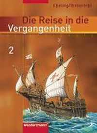 Die Reise in die Vergangenheit 2. Schülerband. Berlin, Brandenburg, Sachsen-Anhalt, Thüringen