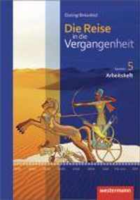 Die Reise in die Vergangenheit 5. Arbeitsheft. Sachsen