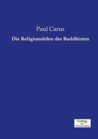 Die Religionslehre der Buddhisten