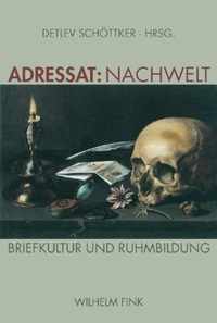 Adressat: Nachwelt