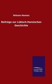 Beitrage zur Lubisch-Hansischen Geschichte