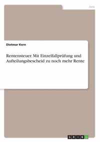 Rentensteuer. Mit Einzelfallprufung und Aufteilungsbescheid zu noch mehr Rente