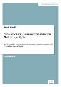 Sozialarbeit im Spannungsverhaltnis von Medizin und Kultur