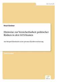 Hinweise zur Versicherbarkeit politischer Risiken in den GUS-Staaten