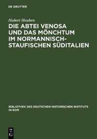 Die Abtei Venosa und das Mönchtum im normannisch-staufischen Süditalien