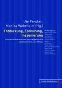 Entdeckung, Eroberung, Inszenierung