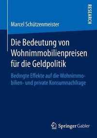 Die Bedeutung Von Wohnimmobilienpreisen Fur Die Geldpolitik