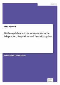 Einflussgroessen auf die sensomotorische Adaptation, Kognition und Propriozeption