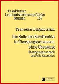 Die Rolle des Strafrechts in Übergangsprozessen ohne Übergang